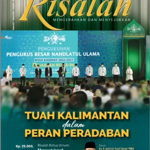 Majalah Risalah NU Edisi 127 "TUAH KALIMANTAN DALAM PERAN PERADABAN"