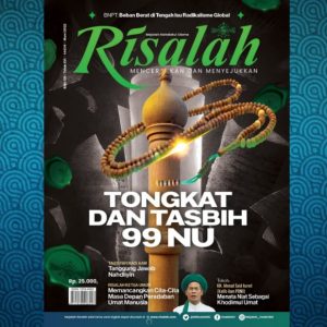 Majalah Risalah NU edisi 128 "Tasbih dan Tongkat 99 NU"